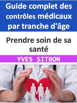 cover image of Guide complet des contrôles médicaux par tranche d'âge